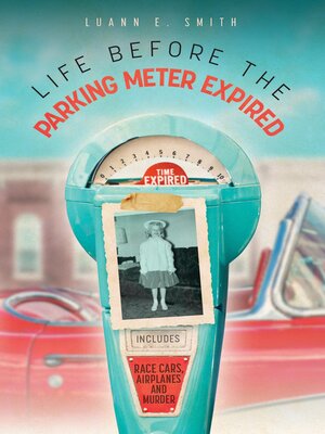 cover image of Life Before the Parking Meter Expired